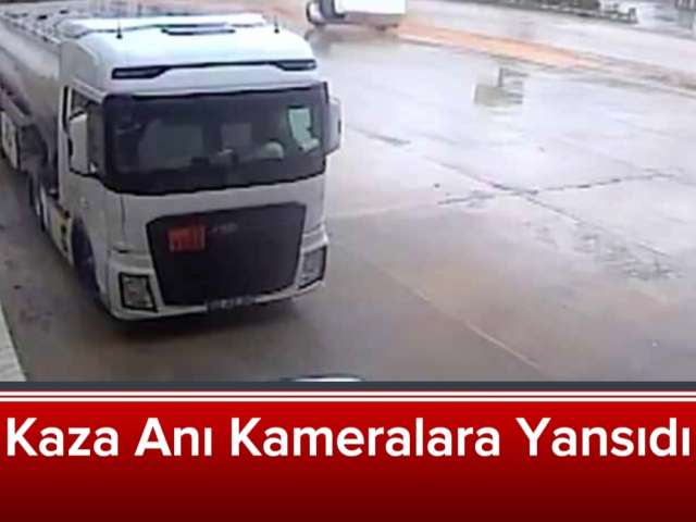 Kaza Anı Kameralara Yansıdı