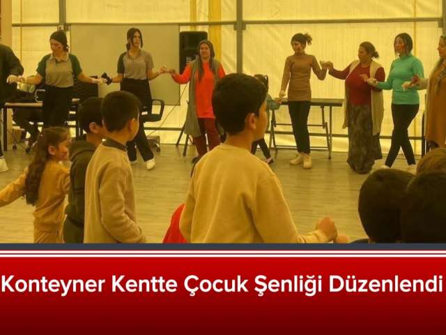 Konteyner Kentte Çocuk Şenliği Düzenlendi