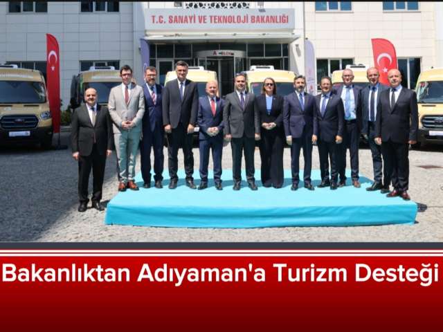 Bakanlıktan Adıyaman'a Turizm Desteği