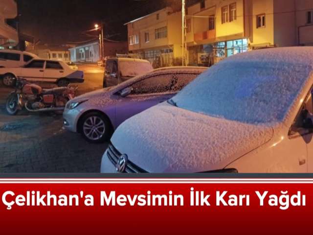 Çelikhan'a Mevsimin İlk Karı Yağdı