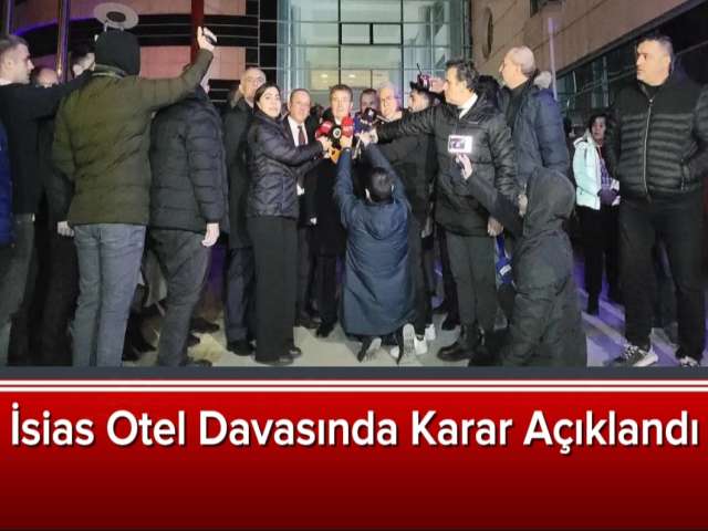 İsias Otel Davasında Karar Açıklandı