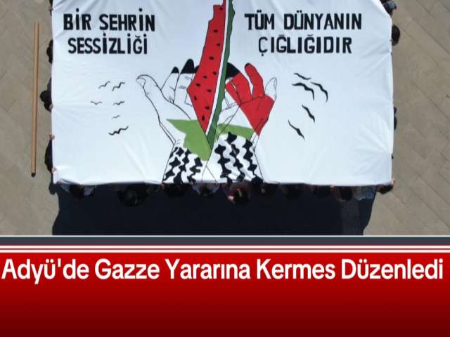 Adyü'de Gazze Kermesi