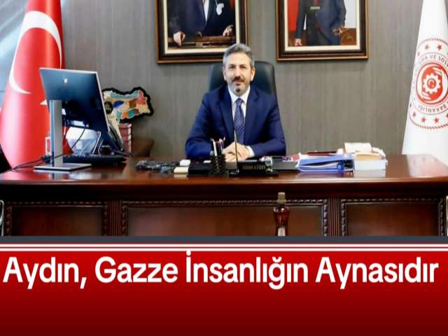 Aydın, Gazze İnsanlığın Aynasıdır