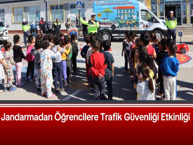 Jandarmadan Öğrencilere Trafik Güvenliği Etkinliği
