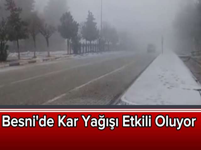 Besni'de Kar Yağışı Etkili Oluyor