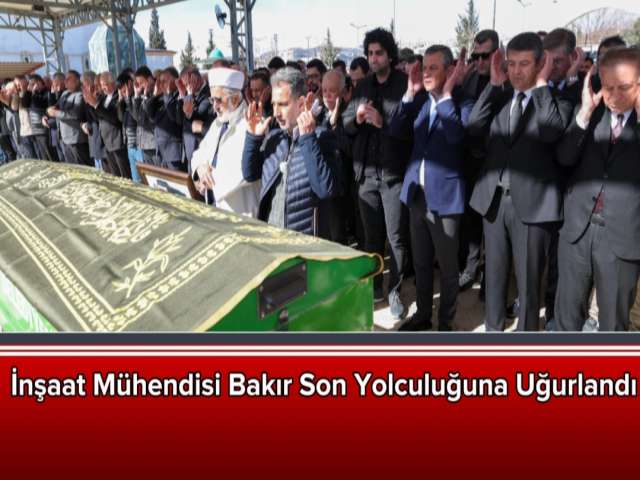 Bakır Son Yolculuğuna Uğurlandı