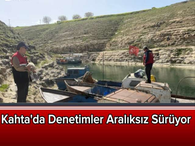 Kahta'da Denetimler Sürüyor