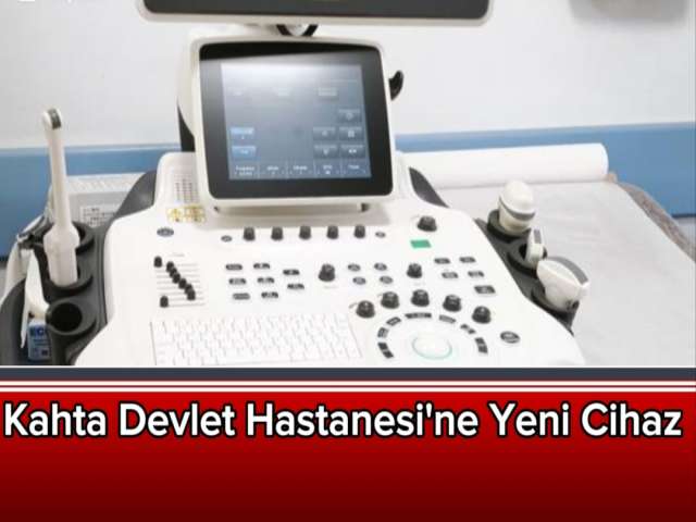 Kahta Devlet Hastanesi'ne Yeni Cihaz
