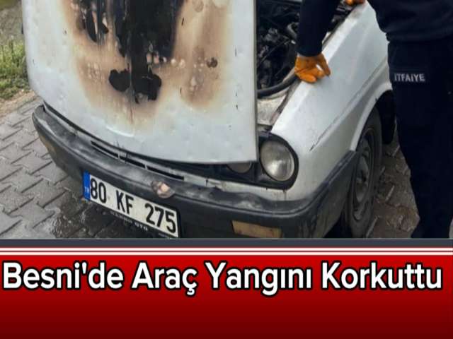 Besni'de Araç Yangını
