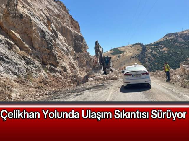 Çelikhan Yolunda Ulaşım Sıkıntısı Sürüyor