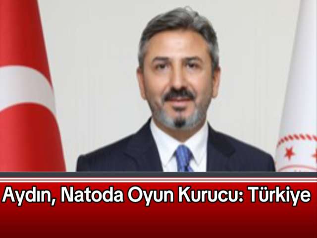 Aydın, Natoda Oyun Kurucu Türkiye