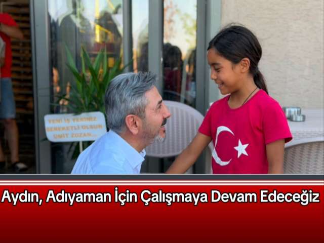 Bakan Yardımcısı Aydın Adıyaman'da