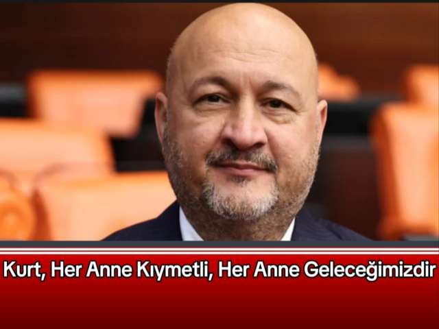 Kurt, Her Anne Kıymetli Her Anne Geleceğimizdir