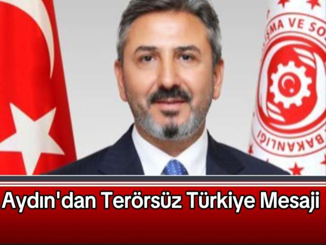 Aydın'dan Terörsüz Türkiye Mesaji