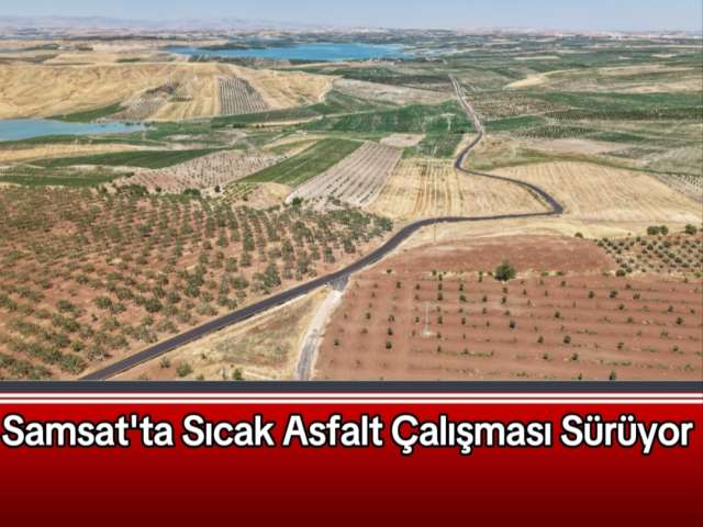 Samsat'ta Sıcak Asfalt Çalışması Sürüyor