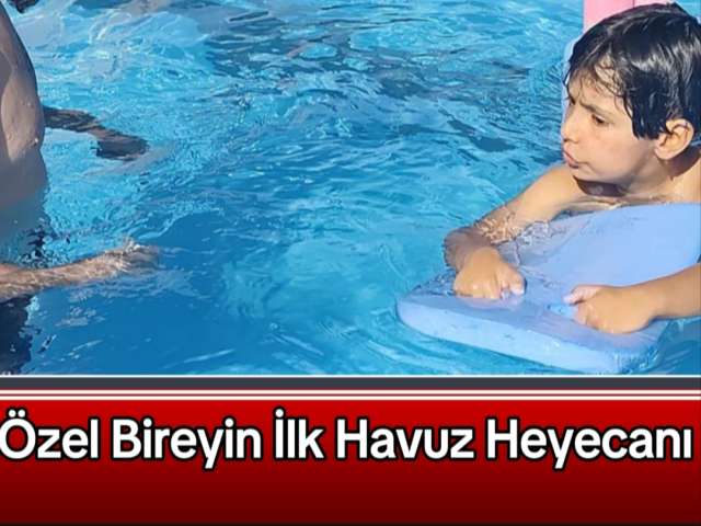 Özel Bireyin Havuz Heyecanı